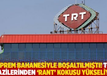 Deprem bahanesiyle boşaltılmıştı! TRT arazilerinden ‘rant’ kokusu yükseliyor