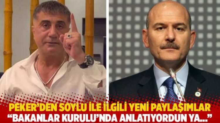 Sedat Peker’den Soylu ile ilgili yeni paylaşımlar: Bakanlar Kurulu’nda anlatıyordun ya…