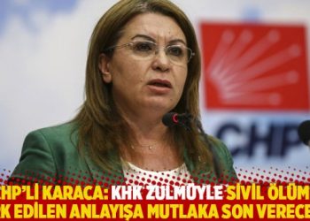 CHP’li Karaca: KHK zulmüyle sivil ölüme terk edilen anlayışa mutlaka son vereceğiz