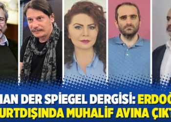 Alman Der Spiegel dergisi: Erdoğan yurtdışında muhalif avına çıktı