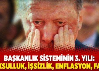 Başkanlık sisteminin 3. yılı: Yoksulluk, işsizlik, enflasyon, faiz!