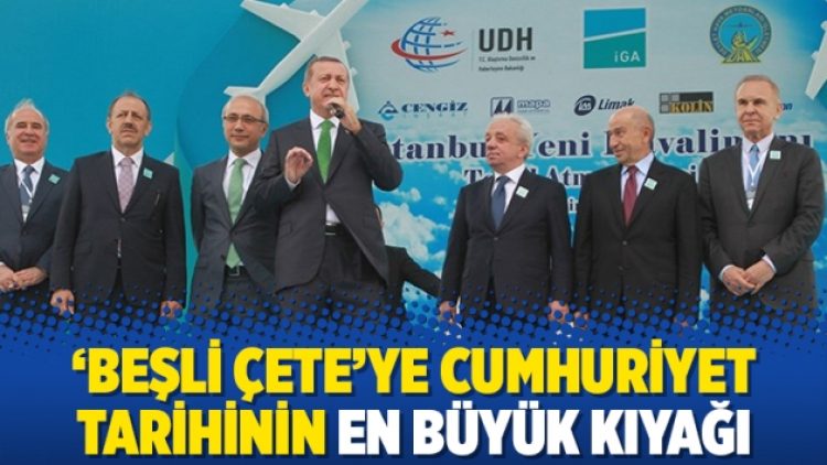 ‘Beşli çete’ye Cumhuriyet tarihinin en büyük kıyağı