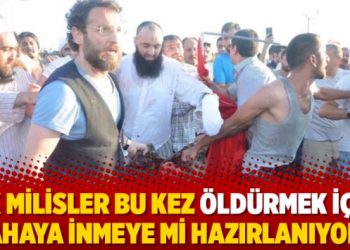AK milisler bu kez öldürmek için sahaya inmeye mi hazırlanıyor?