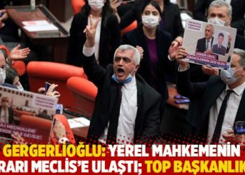 Gergerlioğlu: Yerel mahkemenin kararı Meclis’e ulaştı; top başkanlıkta