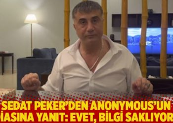 Sedat Peker’den Anonymous’un iddiasına yanıt: Evet, bilgi saklıyorum