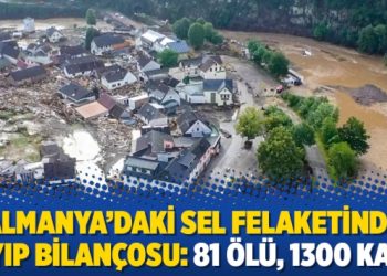 Almanya’daki sel felaketinde kayıp bilançosu: 81 ölü, 1300 kayıp