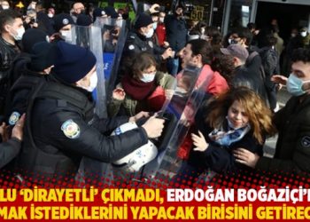 “Bulu ‘dirayetli’ çıkmadı, Erdoğan Boğaziçi’nde yapmak istediklerini yapacak birisini getirecek”