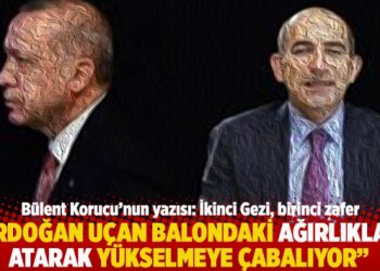 “Erdoğan, uçan balondaki ağırlıkları atarak yükselmeye çabalıyor”