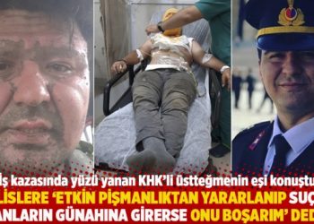 “Polislere ‘etkin pişmanlıktan yararlanıp başkalarının vebaline girerse onu boşarım’ dedim”