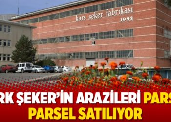 Türk Şeker’in arazileri parsel parsel satılıyor