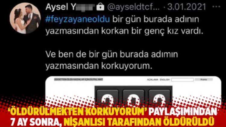 ‘Öldürülmekten korkuyorum’ paylaşımından 7 ay sonra, nişanlısı tarafından öldürüldü