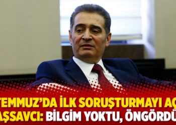 15 Temmuz’da ilk soruşturmayı açan başsavcı: Bilgim yoktu, öngördüm