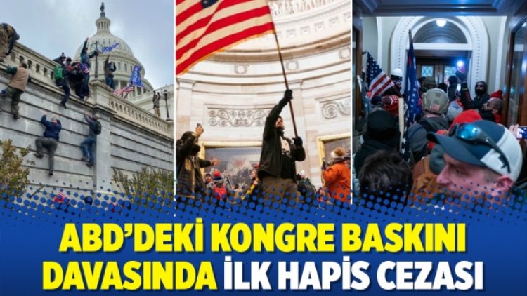 ABD’deki Kongre baskını davasında ilk hapis cezası