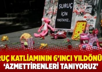 Suruç katliamının 6’ıncı yıldönümü: ‘Azmettirenleri tanıyoruz’