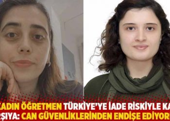 İki kadın öğretmen Türkiye’ye iade riskiyle karşı karşıya: Can güvenlikleri için endişeliler