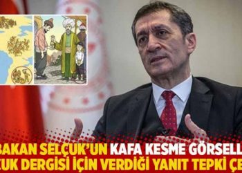 Bakan Selçuk’un kafa kesme görselli çocuk dergisi için verdiği yanıt tepki çekti