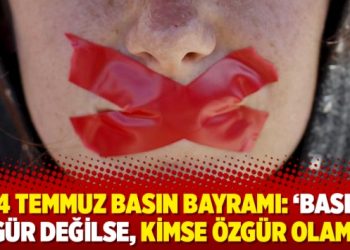 24 Temmuz Basın Bayramı: ‘Basın özgür değilse, kimse özgür olamaz’
