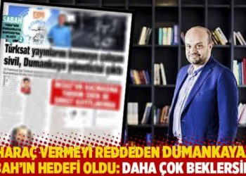 Haraç vermeyi reddeden Dumankaya, Sabah’ın hedefi oldu: Daha çok beklersiniz!