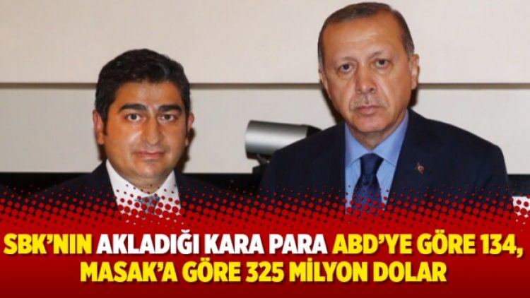 SBK’nın akladığı kara para ABD’ye göre 134, MASAK’a göre 325 milyon dolar
