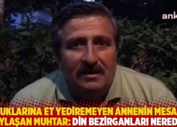 Çocuklarına et yediremeyen annenin mesajını paylaşan muhtar: Din bezirganları nerede?