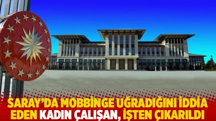Saray’da mobbinge uğradığını iddia eden kadın çalışan, işten çıkarıldı