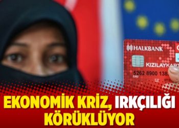 Ekonomik kriz, ırkçılığı körüklüyor