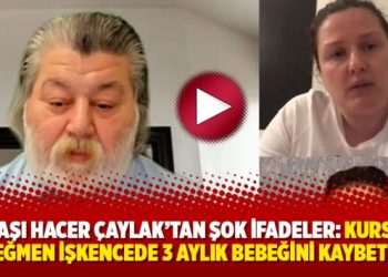 Binbaşı Hacer Çaylak’tan şok ifadeler: Kursiyer teğmen işkencede 3 aylık bebeğini kaybetti