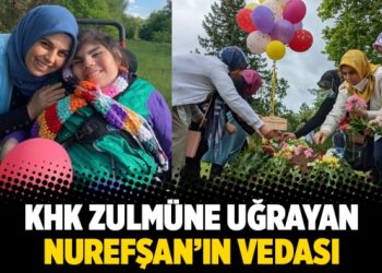 KHK zulmüne uğrayan Nurefşan’ın vedası