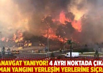 Manavgat yanıyor! 4 ayrı noktada çıkan orman yangını yerleşim yerlerine sıçradı