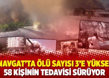 Manavgat’ta ölü sayısı 3’e yükseldi, 58 kişinin tedavisi sürüyor