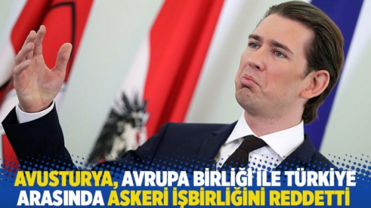 Avusturya, Avrupa Birliği ile Türkiye arasında askeri işbirliğini reddetti