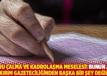 Soru çalma ve kadrolaşma meselesi! Bunun adı soykırım gazeteciliğinden başka bir şey değildir