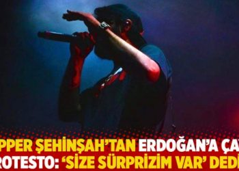 Rapper Şehinşah’tan Erdoğan’a çaylı protesto: ‘Size sürprizim var’ dedi…