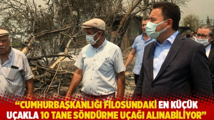 Babacan: Cumhurbaşkanlığı filosundaki en küçük uçakla 10 tane söndürme uçağı alınabiliyor