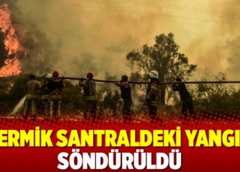 Termik santraldeki yangın söndürüldü