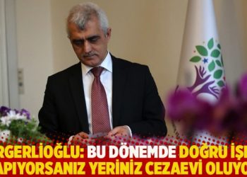 Gergerlioğlu: Bu dönemde doğru işler yapıyorsanız yeriniz cezaevi oluyor