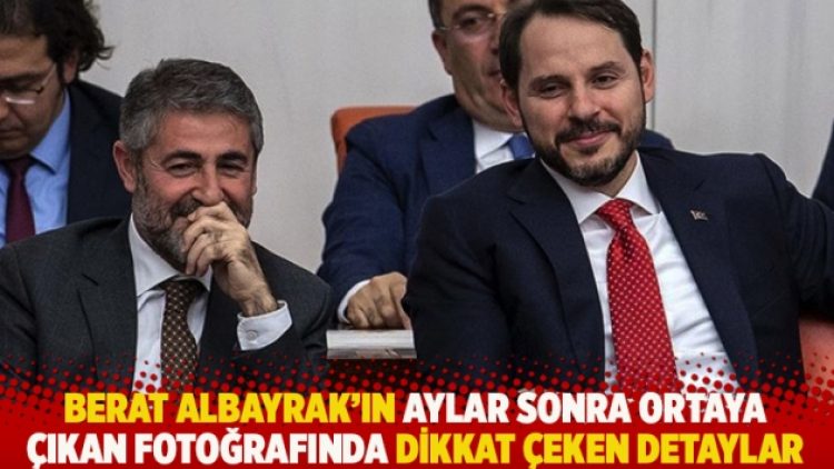 Berat Albayrak’ın aylar sonra ortaya çıkan fotoğrafında dikkat çeken detaylar