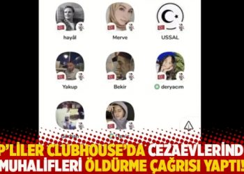 AKP’liler Clubhouse’da cezaevlerindeki muhalifleri öldürme çağrısı yaptı