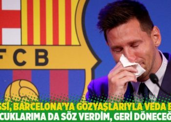 Messi, Barcelona’ya gözyaşlarıyla veda etti: Çocuklarıma da söz verdim, geri döneceğiz!