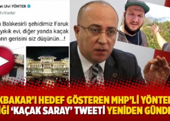 Gökbakar’ı hedef gösteren MHP’li Yönter’in sildiği ‘Kaçak Saray’ tweeti yeniden gündemde
