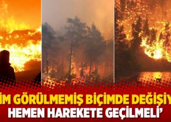 ‘İklim görülmemiş biçimde değişiyor, hemen harekete geçilmeli’