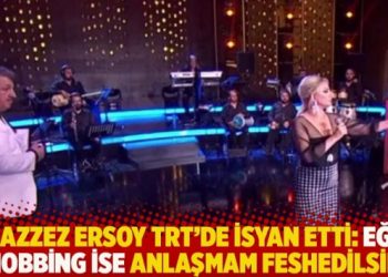 Muazzez Ersoy TRT’de isyan etti: Eğer mobbing ise anlaşmam feshedilsin