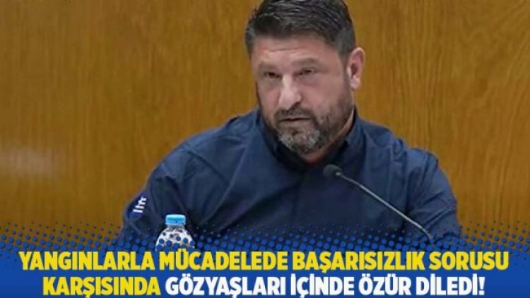 Yangınlarla mücadelede başarısızlık sorusu karşısında gözyaşları içinde özür diledi