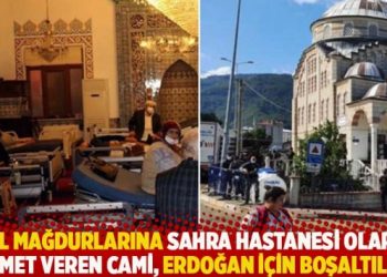 “Sel mağdurlarına sahra hastanesi olarak hizmet veren cami, Erdoğan için boşaltıldı”