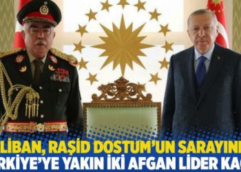 Taliban, Raşid Dostum’un sarayında: Türkiye’ye yakın iki Afgan lider kaçtı