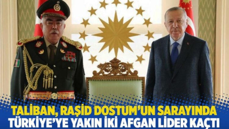 Taliban, Raşid Dostum’un sarayında: Türkiye’ye yakın iki Afgan lider kaçtı