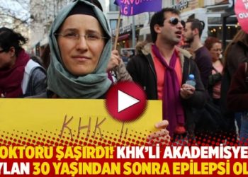 Doktoru şaşırdı! KHK’li akademisyen Ceylan 30 yaşından sonra epilepsi oldu