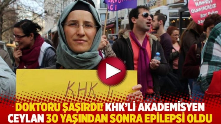 Doktoru şaşırdı! KHK’li akademisyen Ceylan 30 yaşından sonra epilepsi oldu