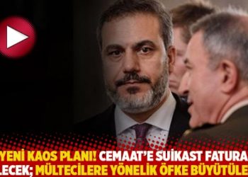 Yeni kaos planı! Cemaat’e suikast fatura edilecek; mültecilere yönelik öfke büyütülecek