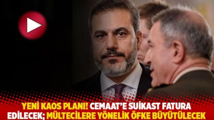 Yeni kaos planı! Cemaat’e suikast fatura edilecek; mültecilere yönelik öfke büyütülecek